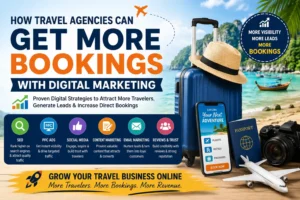 Read more about the article How Travel Agencies Can Get More Bookings with Digital Marketing